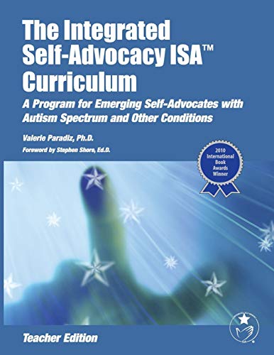 The Integrated Self-advocacy ISA Curriculum: Teacher Manual: A Program for Teachers, Therapists, and Students