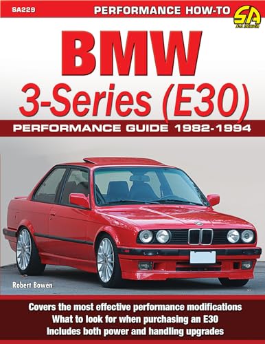 BMW 3-Series (E30) Performance Guide: 1982-1994 (Sa Design)