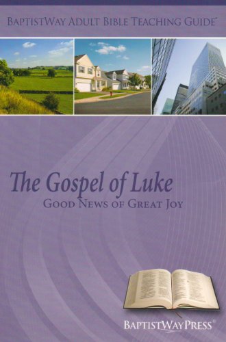 The Gopel of Luke Study Guide Good News of Great Joy