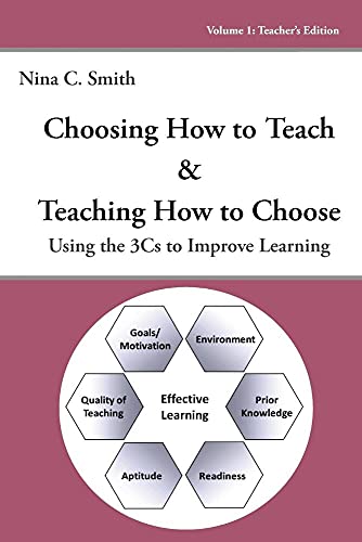 Choosing How to Teach & Teaching How to Choose: Using the 3Cs to Improve Learning