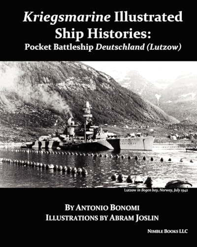 Pocket Battleship Deutschland Lutzow: Kriegsmarine Illustrated Ship Histories