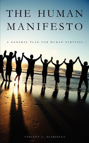 The Human Manifesto: A General Plan for Human Survival