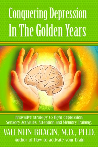 Conquering Depression in the Golden Years (A Practical Guide for Older Adults)