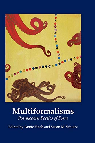 Multiformalisms: Postmodern Poetics of Form