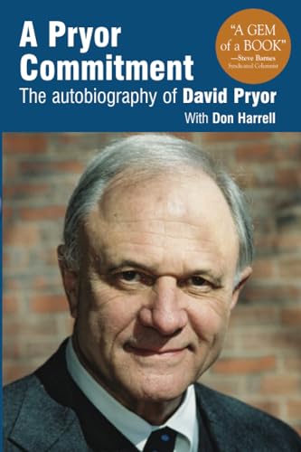 A Pryor Commitment: The Autobiography of David Pryor