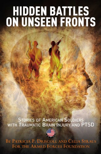 Hidden Battles on Unseen Fronts: Stories of American Soldiers with Traumatic Brain Injury and PTSD