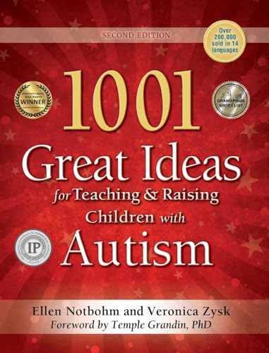 1001 Great Ideas for Teaching and Raising Children with Autism Spectrum Disorders
