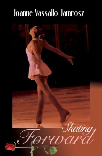 Skating Forward: Sixteen Amazing Young Women Celebrating Life on Ice