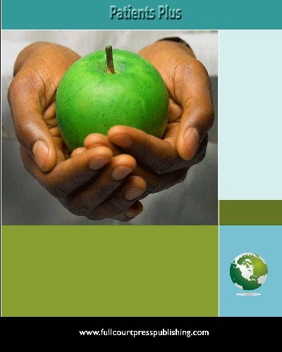 Patients Plus: Delivering Customer Service For Better Patient Satisfaction