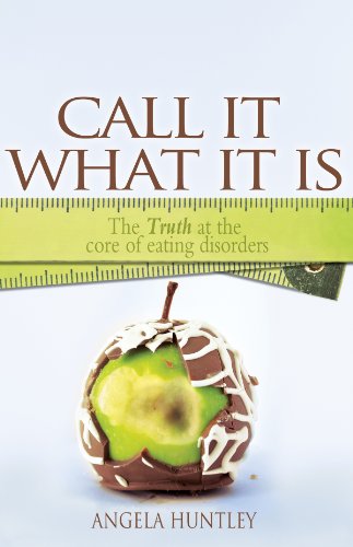 Call It What It Is: The Truth at the Core of Eating Disorders