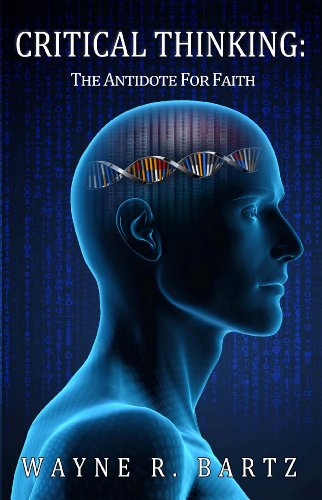 Title: Critical Thinking The Antidote For Faith