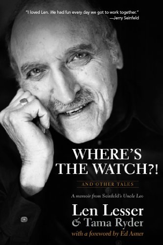 Where's the Watch?! and Other Tales: A Memoir from Seinfeld's Uncle Leo