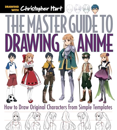 Master Guide to Drawing Anime: How to Draw Original Characters from Simple Templates – A How to Draw Anime / Manga Step by Step Book Series