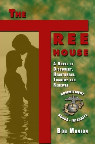 The Treehouse: A Novel of Discovery, Heartbreak, Tragedy, and Renewal