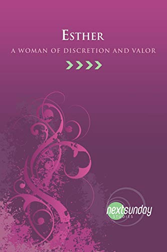 Esther: A Woman of Discretion and Valor