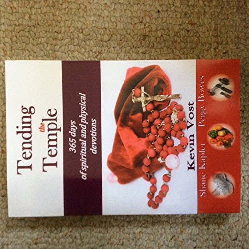 Tending the Temple: 365 Days of Spiritual and Physical Devotions