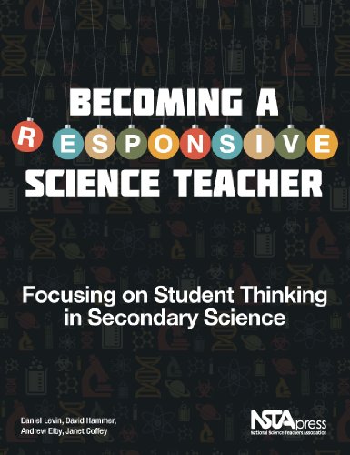 Becoming a Responsive Science Teacher: Focusing on Student Thinking in Secondary Science