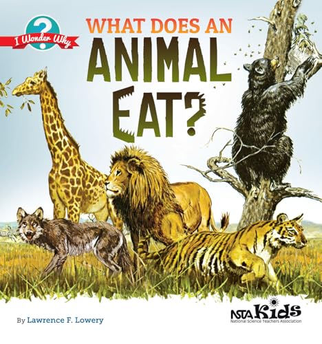 What Does an Animal Eat?: Cómo utilizar manuales infantiles para guiar la investigación, 3-6 (Activities in Spanish) (I Wonder Why)