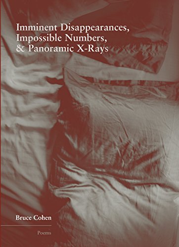 Imminent Disappearance, Impossible Numbers, & Panoramic X-Rays (Green Rose Prize)