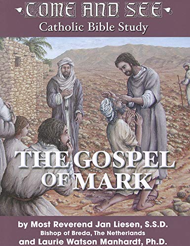 Come and See: The Gospel of Mark