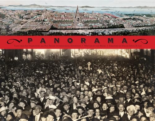 Panorama: Tales of San Francisco's 1915 Pan-Pacific International Exposition: Tales from San Francisco's 1915 Pan-pacific International Exposition
