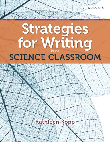 Strategies for Writing in the Science Classroom: Grades 4-8