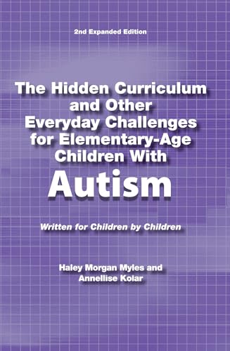 The Hidden Curriculum and Other Everyday Challenges for Elementary-Age Children with Autism