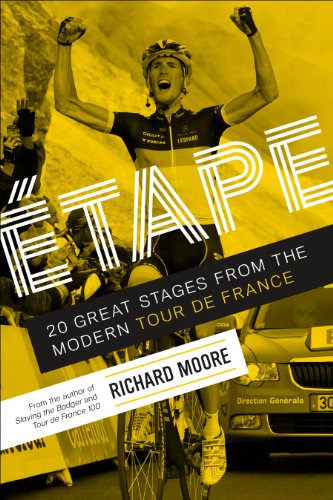 Etape: 20 Great Stages from the Modern Tour De France