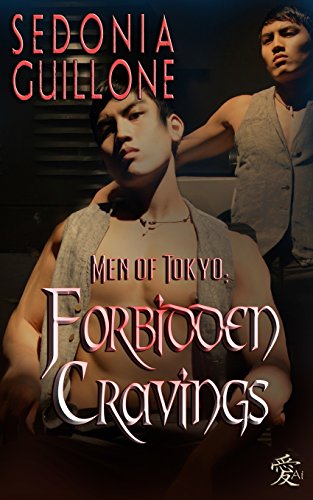 Men of Tokyo: Forbidden Cravings (White Tigers)