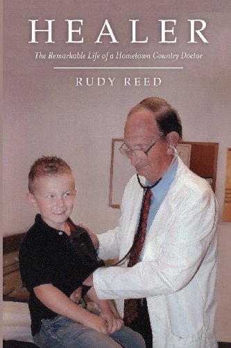Healer: The Remarkable Life of a Hometown Country Doctor