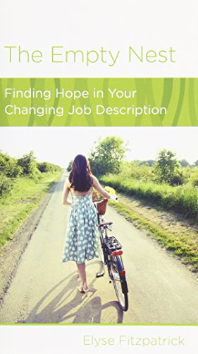 The Empty Nest: Finding Hope in Your Changing Job Description (Women to Women)