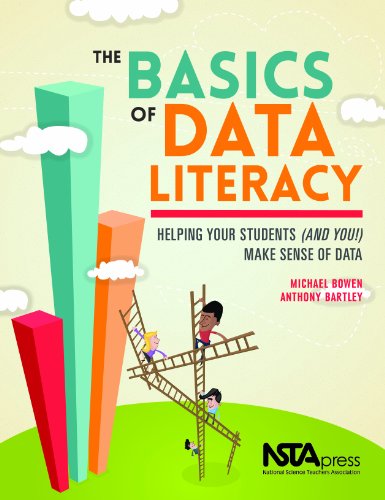 Basics of Data Literacy: Helping Your Students (and You!) Make Sense of Data