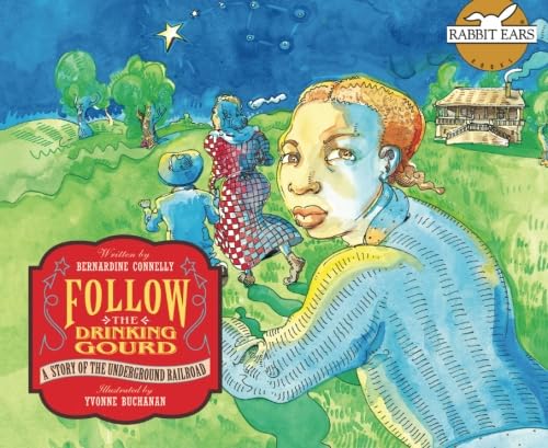Follow the Drinking Gourd: A Story of the Underground Railroad (Rabbit Ears American Heroes & Legends)
