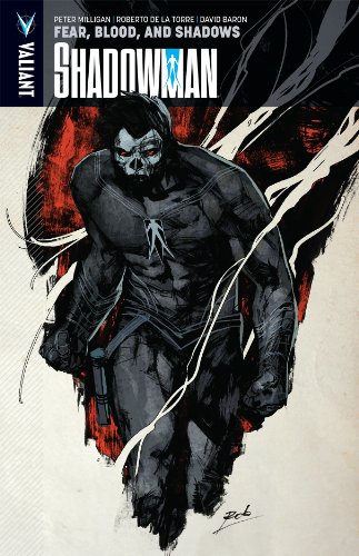 Shadowman Volume 4: Fear, Blood, and Shadows (SHADOWMAN (VU) TP)