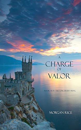 A Charge of Valor: 06 (Sorcerer's Ring)