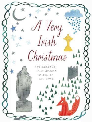A Very Irish Christmas: The Greatest Irish Holiday Stories of All Time (Very Christmas, 6)