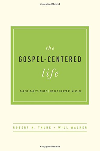 The Gospel-Centered Life