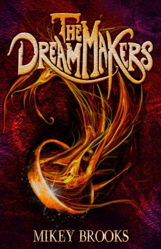 The Dream Makers: Volume 3 (The Dream Keeper Chronicles)
