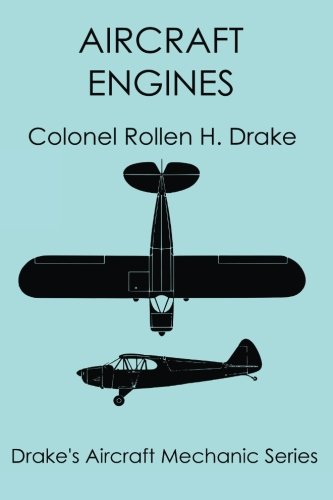 Aircraft Engines: Volume 4 (Drake's Aircraft Mechanic Series)