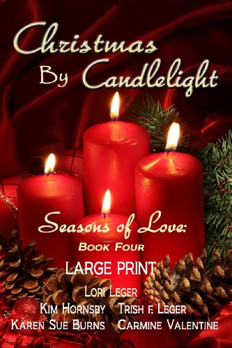 Christmas by Candlelight (Seasons of Love: Book 4) LARGE PRINT