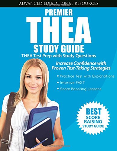 Premier THEA Study Guide: THEA Test Prep with Practice Questions