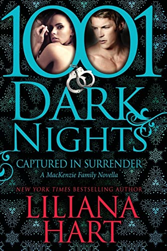 Captured in Surrender: A MacKenzie Family Novella (1001 Dark Nights)