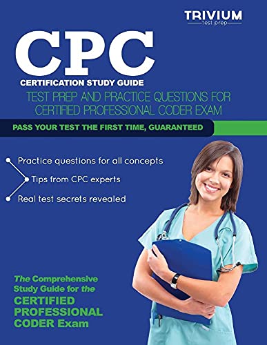CPC Certification Study Guide: Test Prep and Practice Questions for the Certified Professional Coder Exam