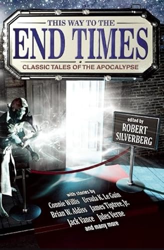This Way to the End Times: Classic Tales of the Apocalypse: A Book of Underrealm