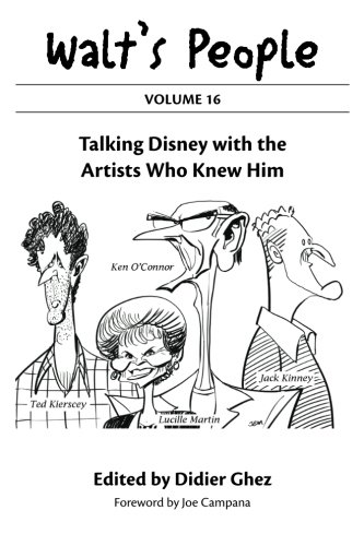 Walt's People: Volume 16: Talking Disney with the Artists Who Knew Him