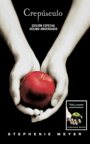 Crepúsculo. Décimo Aniversario. Vida Y Muerte / Twilight Tenth Anniversary. Life and Death (Dual Edition): Décimo Aniversario / Tenth Anniversary ... 1 (La Saga Crepusculo / The Twilight Saga)