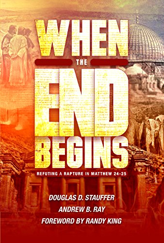 When the End Begins: Refuting a Rapture in Matthew 24-25