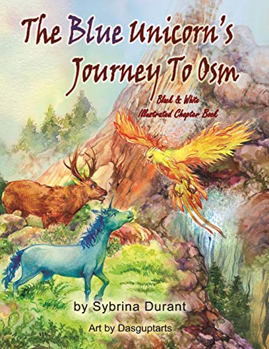 The Blue Unicorn's Journey To Osm Black and White: Illustrated Book