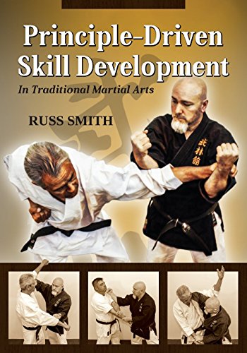 Principle-Driven Skill Development: In Traditional Martial Arts