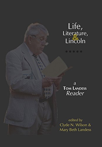 Life, Literature, and Lincoln: A Tom Landess Reader